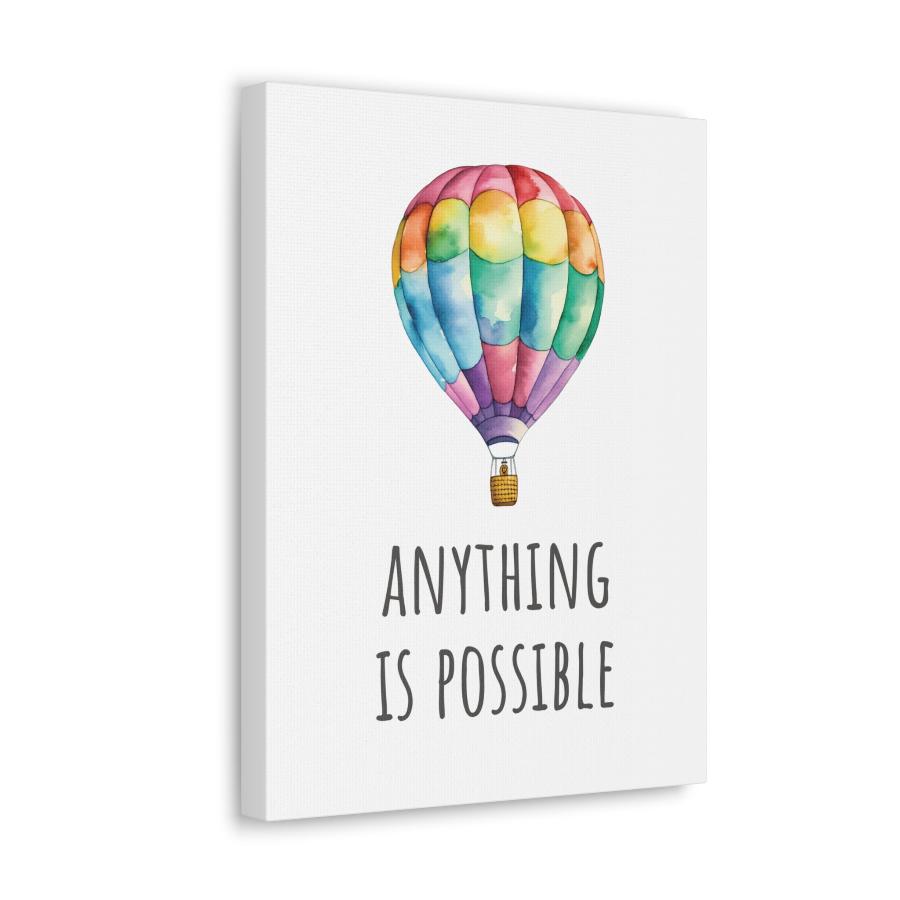 Canvas print featuring a colorful watercolor hot air balloon with the inspirational text 'Anything is Possible' beneath it.