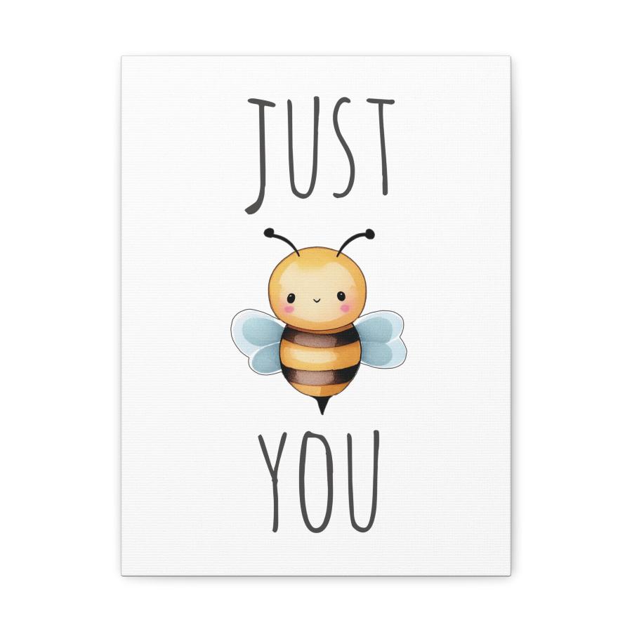 canvas print featuring a cute bee illustration with the motivational message 'Just Be You.'