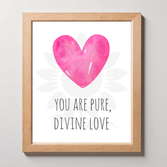 Framed wall art featuring a vibrant pink heart with the text 'YOU ARE PURE, DIVINE LOVE.' The design is from Blossoming Minds, promoting self-love, recognition of innate goodness, and positivity for children